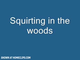Pic #1Squirting In The Woods