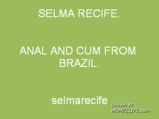 Pic #1Selma From Brazil: Anal And Cum.