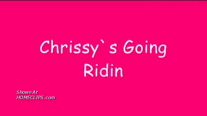 Pic #1Chrissy`s Going Ridin